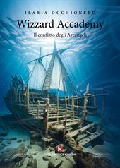 Wizzard Accademy. Il conflitto degli Arcangeli