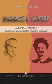 Adenauer e Trotsky. Personaggi storici tra realt&agrave; e finzione televisiva
