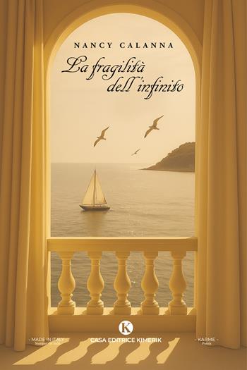La fragilità dell'infinito - Nancy Calanna - Libro Kimerik 2025, Karme | Libraccio.it