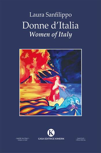 Donne d'Italia-Women of Italy. Ediz. bilingue - Laura Carmen Sanfilippo - Libro Kimerik 2026, Officina delle idee | Libraccio.it