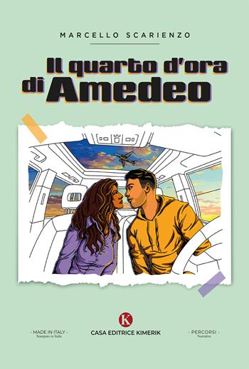 Il quarto d'ora di Amedeo - Marcello Scarienzo - Libro Kimerik 2025, Percorsi | Libraccio.it