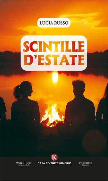Scintille d'estate - Lucia Russo - Libro Kimerik 2025, Percorsi | Libraccio.it