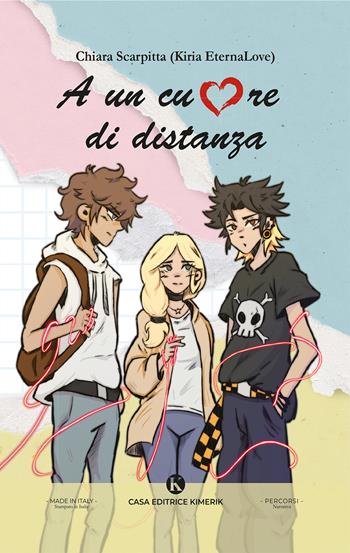 A un cuore di distanza - Kiria EternaLove - Libro Kimerik 2025, Percorsi | Libraccio.it