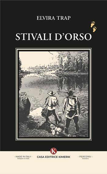 Stivali d'orso - Elvira Trap - Libro Kimerik 2025, Percorsi | Libraccio.it