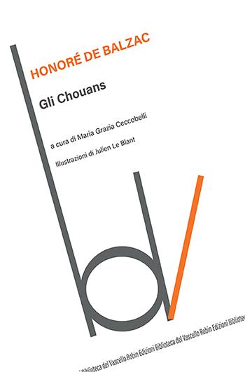 Gli Chouans - Honoré de Balzac - Libro Robin Edizioni 2022, Biblioteca del vascello | Libraccio.it