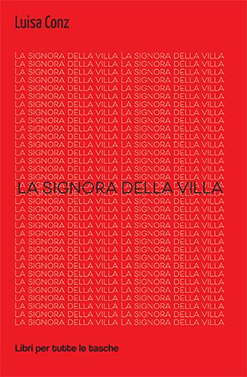 La signora della villa - Luisa Conz - Libro Robin Edizioni 2022, Libri per tutte le tasche | Libraccio.it