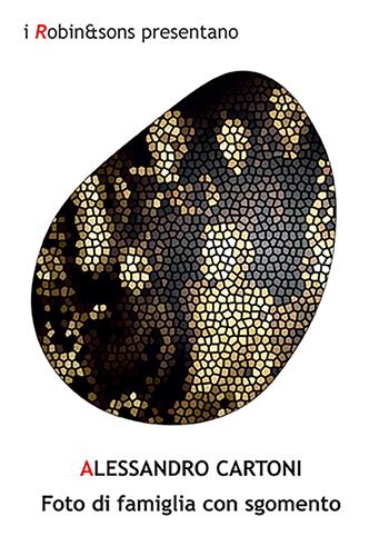 Foto di famiglia con sgomento - Alessandro Cartoni - Libro Robin Edizioni 2022, Robin&sons | Libraccio.it
