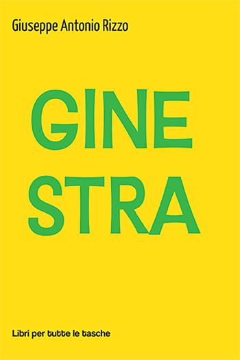 Ginestra - Giuseppe Antonio Rizzo - Libro Robin Edizioni 2022, Libri per tutte le tasche | Libraccio.it