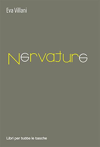 Nervature - Eva Villani - Libro Robin Edizioni 2022, Libri per tutte le tasche | Libraccio.it