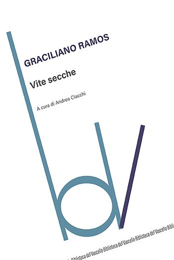 Vite secche - Graciliano Ramos - Libro Robin Edizioni 2023, Biblioteca del vascello | Libraccio.it