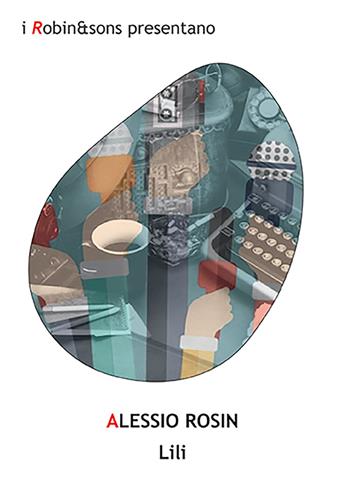 Lili - Alessio Rosin - Libro Robin 2022, Robin&sons | Libraccio.it