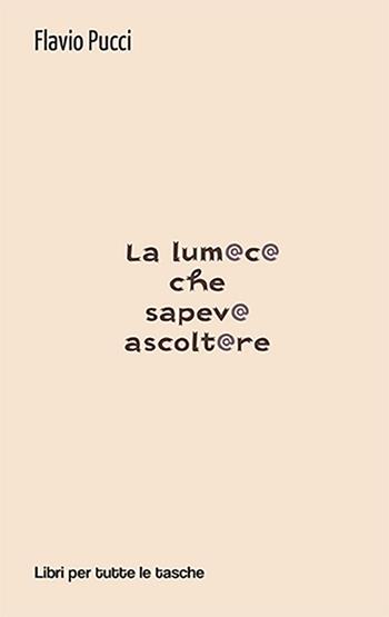 La lumaca che sapeva ascoltare - Flavio Pucci - Libro Robin Edizioni 2022, Libri per tutte le tasche | Libraccio.it