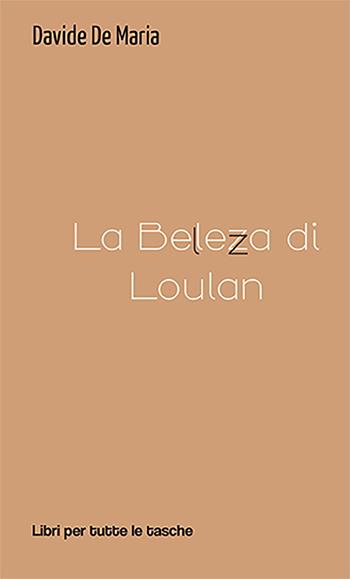 La bellezza di Loulan - Davide De Maria - Libro Robin Edizioni 2022, Libri per tutte le tasche | Libraccio.it