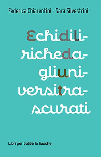 Echi di liriche dagli universi trascurati - Federica Chiarentini, Sara Silvestrini - Libro Robin Edizioni 2022, Libri per tutte le tasche | Libraccio.it