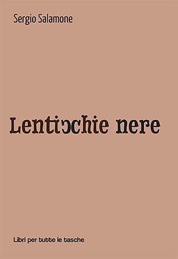 Lenticchie nere - Sergio Salamone - Libro Robin Edizioni 2022, Libri per tutte le tasche | Libraccio.it