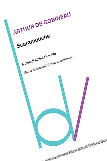 Scaramouche - Joseph-Arthur de Gobineau - Libro Robin Edizioni 2023, Biblioteca del vascello | Libraccio.it