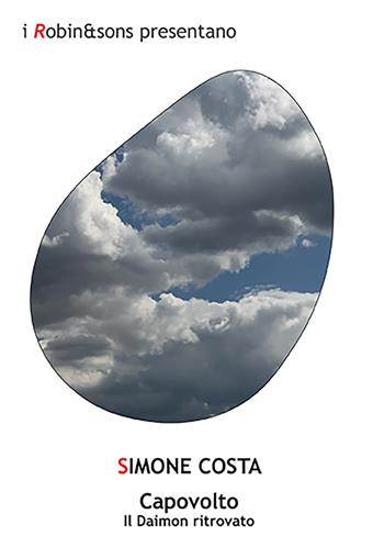 Capovolto. Il Daimon ritrovato - Simone Costa - Libro Robin Edizioni 2022, Robin&sons | Libraccio.it