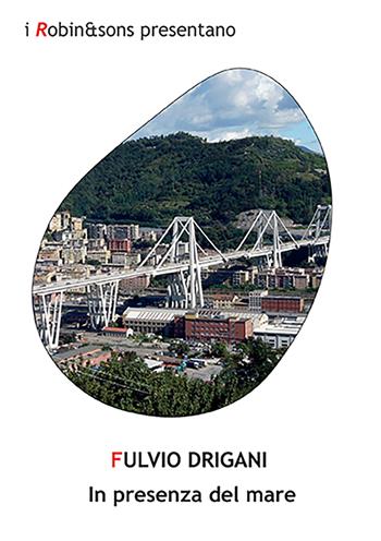 In presenza del mare - Fulvio Drigani - Libro Robin 2022, Robin&sons | Libraccio.it