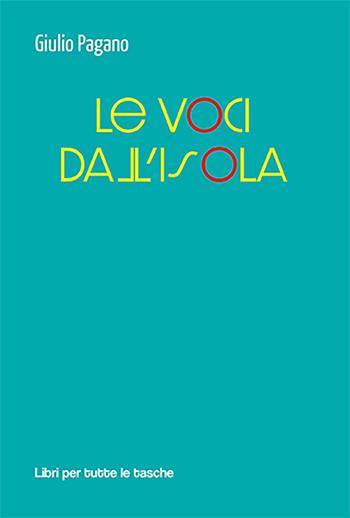 Le voci dall'isola - Giulio Pagano - Libro Robin Edizioni 2023, Libri per tutte le tasche | Libraccio.it