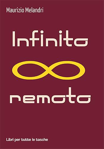 Infinito remoto - Maurizio Melandri - Libro Robin 2022, Libri per tutte le tasche | Libraccio.it