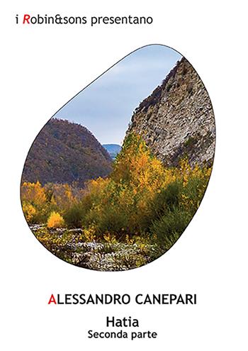 Hatia. Vol. 2 - Alessandro Canepari - Libro Robin Edizioni 2023, Robin&sons | Libraccio.it