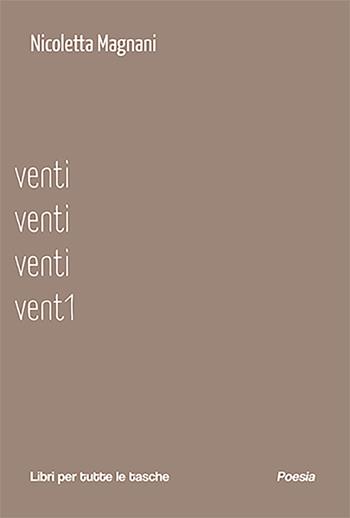 Venti venti venti vent1 - Nicoletta Magnani - Libro Robin Edizioni 2023, Libri per tutte le tasche | Libraccio.it