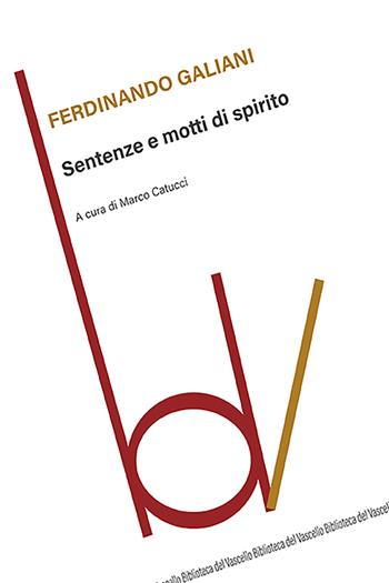 Sentenze e motti di spirito - Ferdinando Galiani - Libro Robin Edizioni 2024, Biblioteca del vascello | Libraccio.it