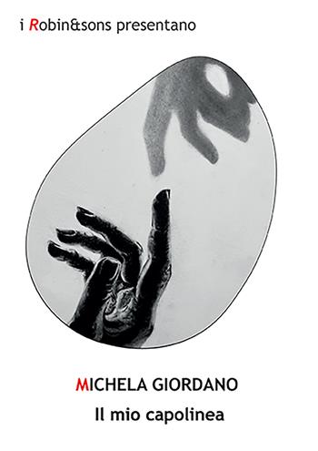 Il mio capolinea - Michela Giordano - Libro Robin Edizioni 2024, Robin&sons | Libraccio.it