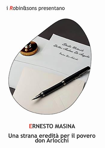 Una strana eredità per il povero don Arlocchi - Ernesto Masina - Libro Robin Edizioni 2024, Robin&sons | Libraccio.it