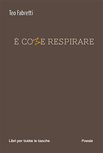 È come respirare - Teo Fabretti - Libro Robin Edizioni 2024, Libri per tutte le tasche | Libraccio.it