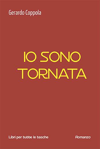 Io sono tornata - Gerardo Coppola - Libro Robin Edizioni 2024, Libri per tutte le tasche | Libraccio.it