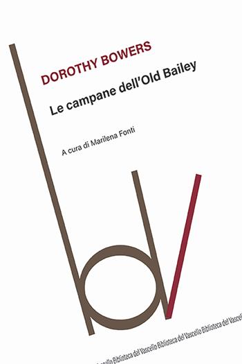 Le campane dell'Old Bailey - Dorothy Bowers - Libro Robin Edizioni 2024, Biblioteca del vascello | Libraccio.it