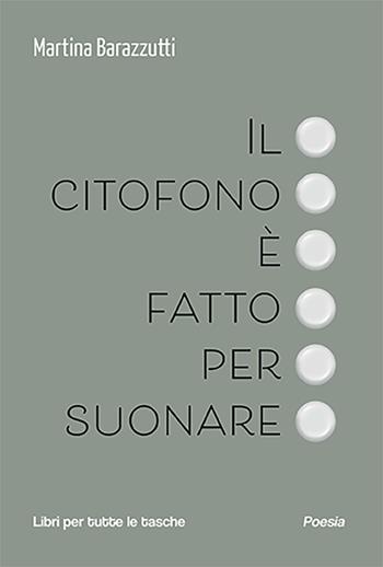 Il citofono è fatto per suonare - Martina Barazzutti - Libro Robin Edizioni 2024, Libri per tutte le tasche | Libraccio.it