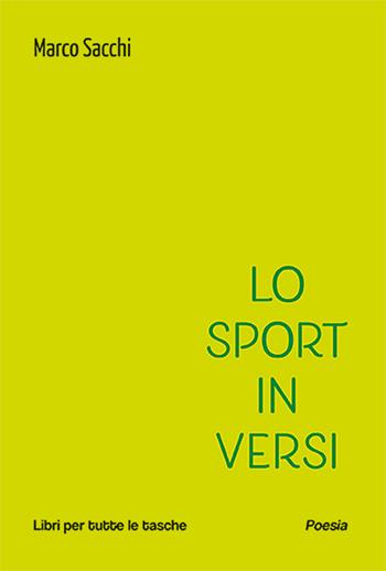 Lo sport in versi - Marco Sacchi - Libro Robin Edizioni 2025, Libri per tutte le tasche | Libraccio.it