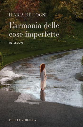 L' armonia delle cose imperfette - Ilaria De Togni - Libro Priuli & Verlucca 2022, Fuori Collana | Libraccio.it