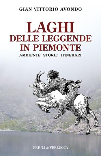 Laghi delle leggende in Piemonte. Ambiente storie itinerari - Gian Vittorio Avondo - Libro Priuli & Verlucca 2024, Schema libero | Libraccio.it