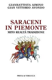 Saraceni in Piemonte. Mito, realtà, tradizione