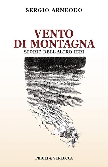 Vento di montagna. Storie dell'altro ieri - Sergio Arneodo - Libro Priuli & Verlucca 2024, Paradigma | Libraccio.it