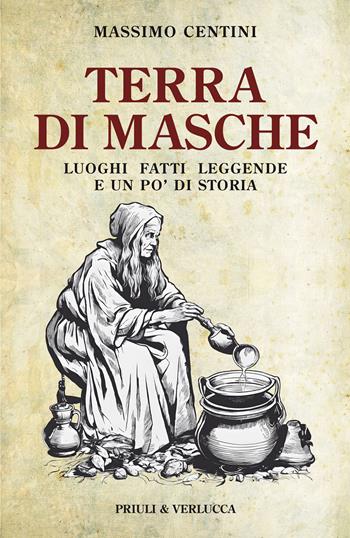 Terra di Masche. Luoghi, fatti, leggende e un po' di storia - Massimo Centini - Libro Priuli & Verlucca 2024, Paradigma | Libraccio.it