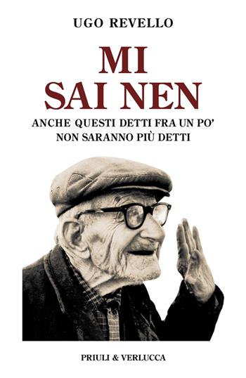 Mi sai nen. Anche questi detti fra un po' non saranno più detti - Ugo Revello - Libro Priuli & Verlucca 2023, Schema libero | Libraccio.it