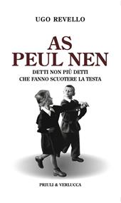 As peul nen. Detti non piu' detti