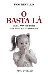 O basta là. Detti non più detti tra stupore e fatalismo