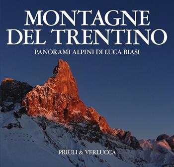 Montagne del Trentino. Panorami alpini di Luca Biasi. Ediz. illustrata - Luca Biasi - Libro Priuli & Verlucca 2026, I fotografi della montagna | Libraccio.it