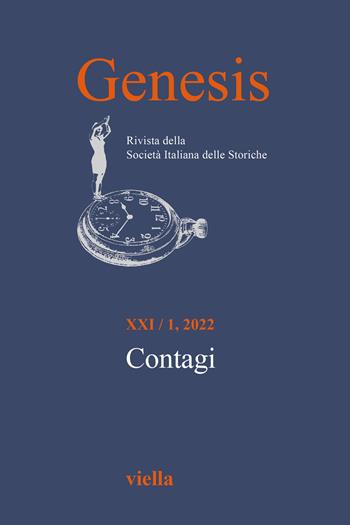 Genesis. Rivista della Società italiana delle storiche (2022). Vol. 1: Contagi  - Libro Viella 2022 | Libraccio.it