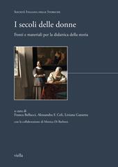 I secoli delle donne. Fonti e materiali per la didattica della storia