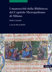 I manoscritti della Biblioteca del Capitolo Metropolitano di Milano. Studi e ricerche