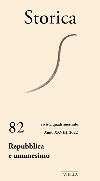 Storica (2022). Vol. 82: Repubblica e umanesimo  - Libro Viella 2023 | Libraccio.it