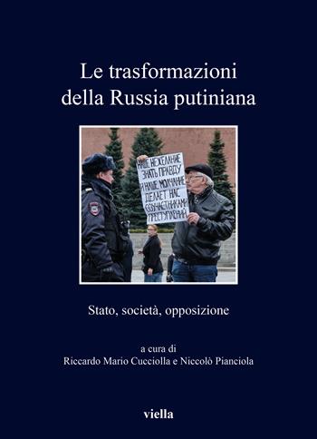 Le trasformazioni della Russia putiniana. Stato, società, opposizione - Niccolò Pianciola - Libro Viella 2024, I libri di Viella | Libraccio.it