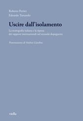 Uscire dall'isolamento. La storiografia italiana e la ripresa dei rapporti internazionali nel secondo dopoguerra