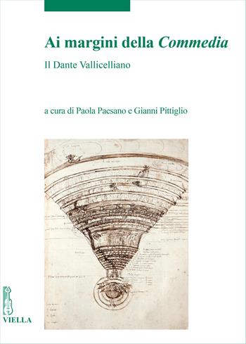 Ai margini della Commedia. Il Dante Vallicelliano. Atti del Convegno internazionale di studi (Roma, Biblioteca Vallicelliana, 23 settembre 2021)  - Libro Viella 2024, Incunaboli | Libraccio.it